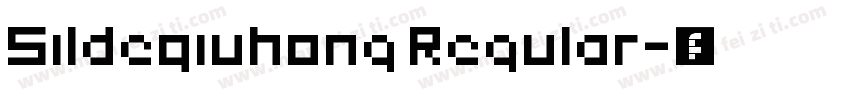 Sildeqiuhong Regular字体转换